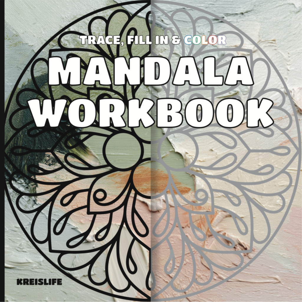 Mandala workbook: trace, fill in & color Mandala workbook: trace, fill in & color for relaxation, creativity, and mindfulness