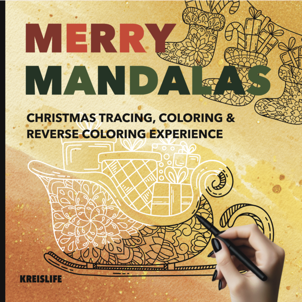 Merry Mandalas: Christmas Tracing, Coloring & Reverse Coloring Experience Merry Mandalas: Christmas Tracing, Coloring & Reverse Coloring Experience (Mindful Mandala Tracing Series: Relax, Focus & Create – Tracing Books for Mindfulness & Stress Relief)