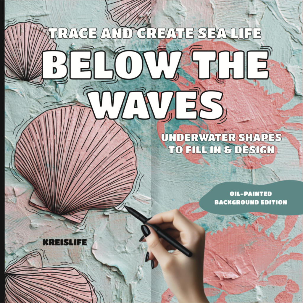 Below the Waves: Trace and Create Sea Life Below the Waves: Trace and Create Sea Life, Underwater Shapes to Fill in and Design, such as Dolphins, Sharks, Sea Turtles, Penguins